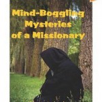 Omslag till Mind-Boggling Mysteries of a missionary