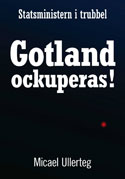 Omslag-till-Statsministern i trubbel: Gotland ockuperas