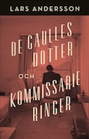 Omslag till De Gaulles dotter och kommissarie Ringer